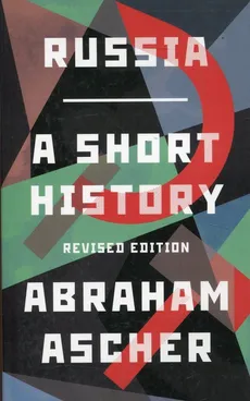 Russia A Short History - Abraham Ascher