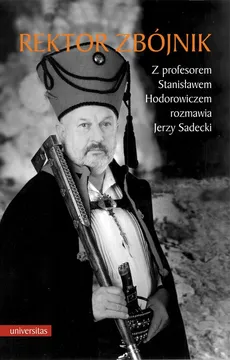 Rektor zbójnik - Stanisław Hodorowicz, Jerzy Sadecki