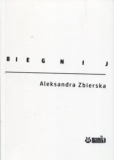 Biegnij - Aleksandra Zbierska