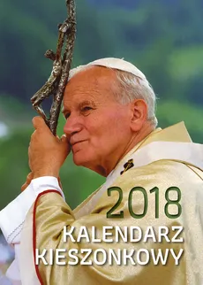 Kalendarz kieszonkowy 2018 św. Jan Paweł II