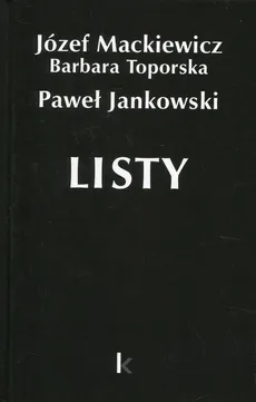 Listy Dzieła 26 - Paweł Jankowski, Józef Mackiewicz, Barbara Toporska