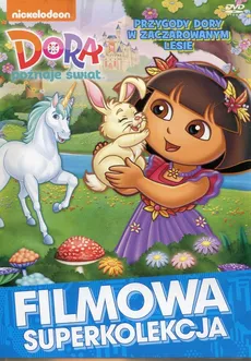 Dora poznaje świat Przygody w zaczarowanym lesie