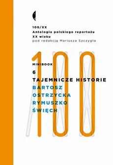 Minibook 6. Tajemnicze historie - Andrzej Bartosz, Anna Ostrzycka, Marek Rymuszko, Zbigniew Święch