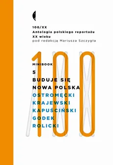 Minibook 5. Buduje się nowa Polska - Bogdan Ostromęcki, Janusz Rolicki, Michal Krajewski, Ryszard Kapuściński, Włodzimierz Godek
