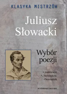Klasyka mistrzów Juliusz Słowacki Wybór poezji - Outlet - Juliusz Słowacki