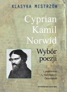 Klasyka mistrzów Cyprian Kamil Norwid Wybór poezji - Outlet - Cyprian Kamil Norwid