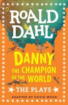 Danny the Champion of the World The Plays - Outlet - Roald Dahl