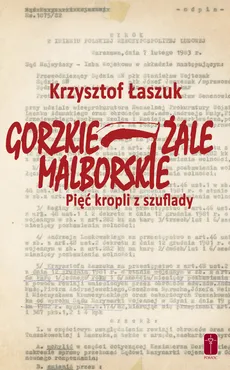 Gorzkie żale Malborskie - Krzysztof Łaszuk