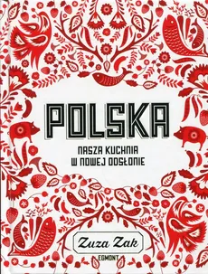 Polska Nasza kuchnia w nowej odsłonie - Zuza Zak