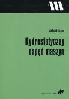 Hydrostatyczny napęd maszyn - Outlet - Andrzej Osiecki