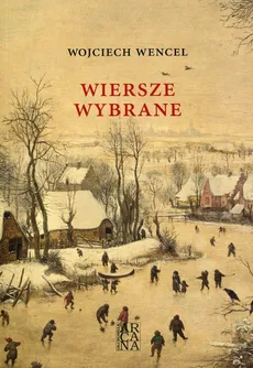 Wiersze wybrane - Wojciech Wencel