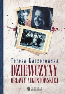 Dziewczyny obławy augustowskiej - Teresa Kaczorowska