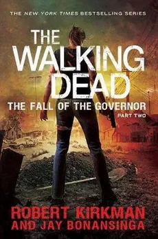 The Fall of the Governor Part Two - Jay Bonansinga, Robert Kirkman