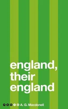 England Their England - Macdonell A. G.