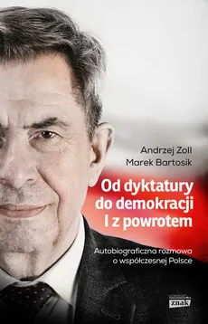 Od dyktatury do demokracji I z powrotem - Outlet - Marek Bartosik, Andrzej Zoll