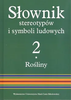 Słownik stereotypów i symboli ludowych Tom 2 z. I, Rośliny: Zboża