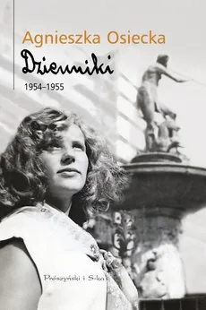 Dzienniki 1954-1955 - Outlet - Agnieszka Osiecka