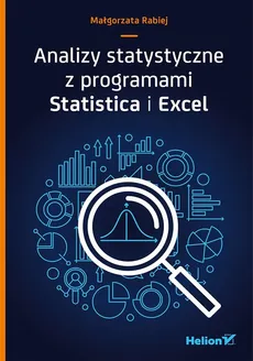 Analizy statystyczne z programami Statistica i Excel - Małgorzata Rabiej