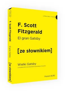 Wielki Gatsby wersja hiszpańska z podręcznym słownikiem - Fitzgerald F. Scott
