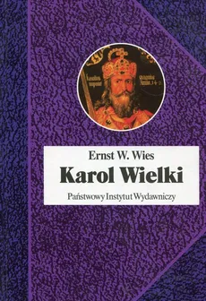 Karol Wielki Cesarz i Święty - Outlet - Wies Ernst W.