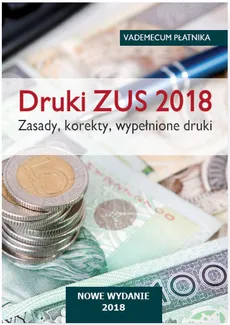 Druki ZUS 2018 Zasady korekty wypełnione druki Vademecum płatnika - Outlet