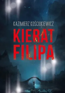 Kierat Filipa - Kazimierz Kościukiewicz
