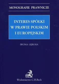 Interes spółki w prawie polskim i europejskim - Iwona Bębusia
