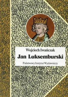 Jan Luksemburski - Outlet - Wojciech Iwańczak