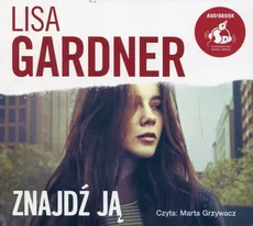 Znajdź ją. Audiobook na CD (Audiobook na CD) - Lisa Gardner