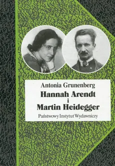 Hannah Arendt i Martin Heidegger - Outlet - Antonia Grunenberg