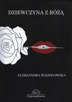 Dziewczyna z różą - Aleksandra Wądołowska