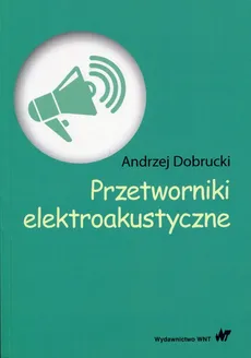 Przetworniki elektroakustyczne - Outlet - Andrzej Dobrucki