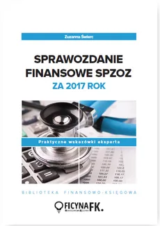 Sprawozdanie finansowe SPZOZ za 2017 rok - Zuzanna Świerc