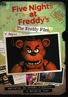 The Freddy Files Wszystko co chcesz wiedzieć o świecie FNAF-A - Outlet - Scott Cawthon