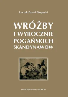 Wróżby i wyrocznie pogańskich Skandynawów - Outlet - Słupecki Leszek Paweł