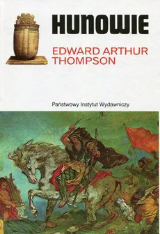 Hunowie - Thompson Edward Arthur
