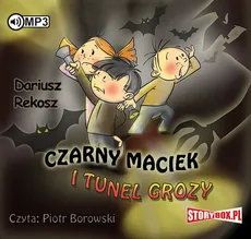 Czarny Maciek i tunel grozy - Dariusz Rekosz