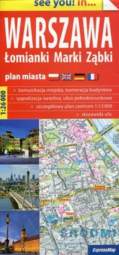 Warszawa Łomianki Marki Ząbki see you! in... plan miasta 1:26 000