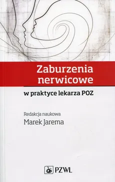 Zaburzenia nerwicowe w praktyce lekarza POZ - Marek Jarema