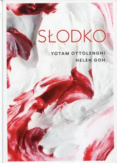 Słodko - Helen Goh, Helen Goh, Yotam Ottolenghi