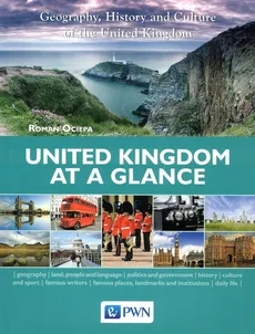 United Kingdom at a Glance, Geography, History and Culture of the United Kingdom - Outlet - Roman Ociepa