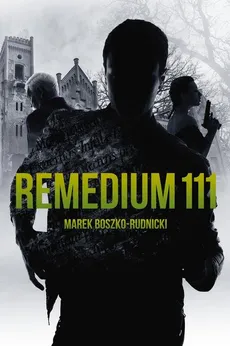 Remedium 111 - Boszko-Rudnicki Marek