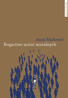 Bogactwo uczuć moralnych - Outlet - Anna Markwart