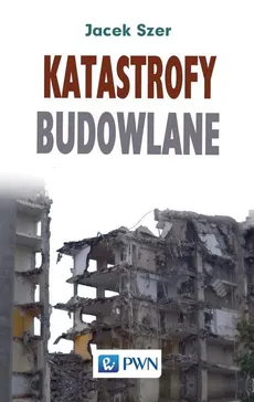 Katastrofy budowlane - Jacek Szer