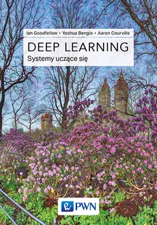 Deep Learning - Bengio Yoshua, Courville Aaron, Goodfellow Ian
