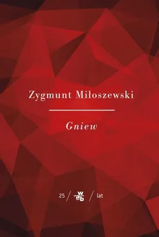 Kolekcja Jubileuszowa W.A.B. Gniew - Zygmunt Miłoszewski