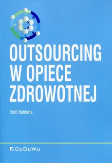 Outsourcing w opiece zdrowotnej - Emil Bukłaha