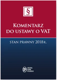 Komentarz do ustawy o VAT Stan prawny 2018 r - Outlet - Agata Błaszczyk