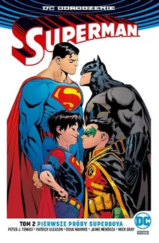 Superman Tom 2 Pierwsze próby Superboya - Patrick Gleason, Doug Mahnke, Jaime Mendoza, Tomasi Peter J.