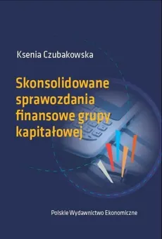 Skonsolidowane sprawozdania finansowe grupy kapitałowej - Outlet - Ksenia Czubakowska